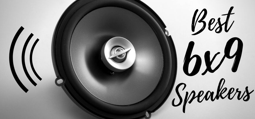 12 Best 6x9 Speakers You Should Consider in 2021
